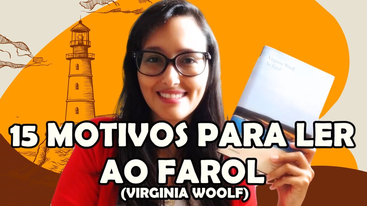 Ao Farol: 15 razões para ler a obra-prima de Virginia Woolf