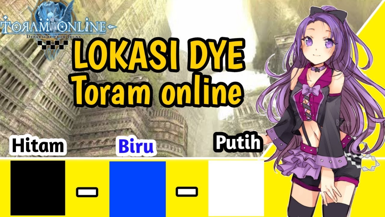 LOKASI DYE ARMOR BIRU,HITAM DAN PUTIH TORAM ONLINE