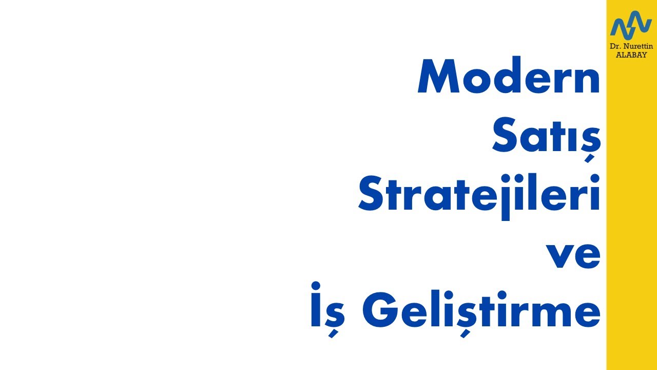 Modern Satış Stratejileri ve İş Geliştirme