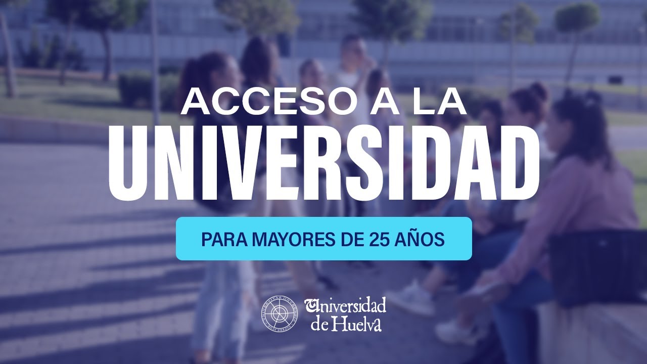 Videotutorial | Acceso a la Universidad para mayores de 25 años (actualizado 2025)