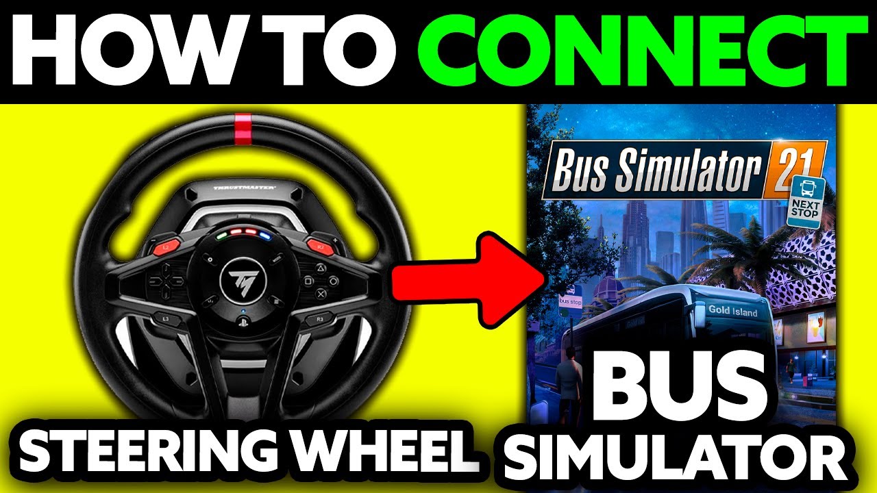 How To Connect Steering Wheel to Bus Simulator 21 (2025) - Step by Step