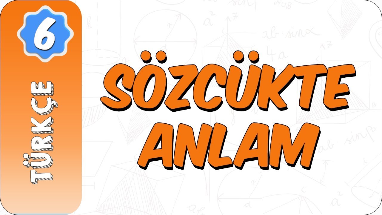 6. Sınıf Türkçe | Sözcükte Anlam