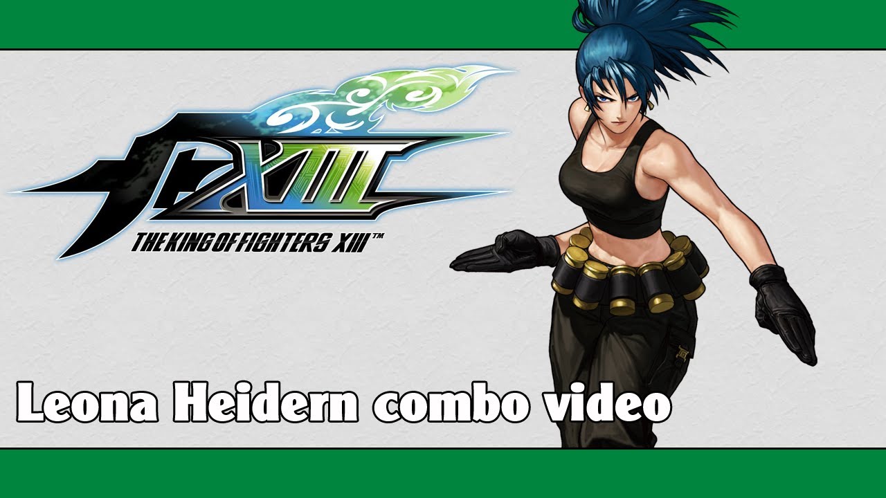 KoF XIII: Leona Heidern combo video