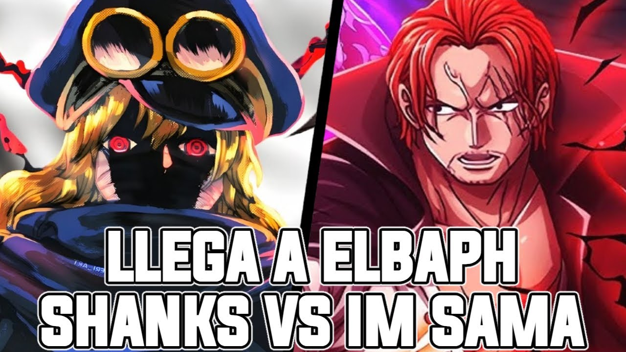 SHANKS VS IM SAMA EN ELBAPH | LA LLEGADA DE SHANKS A ELBAPH PARA VER A LUFFY | ONE PIECE