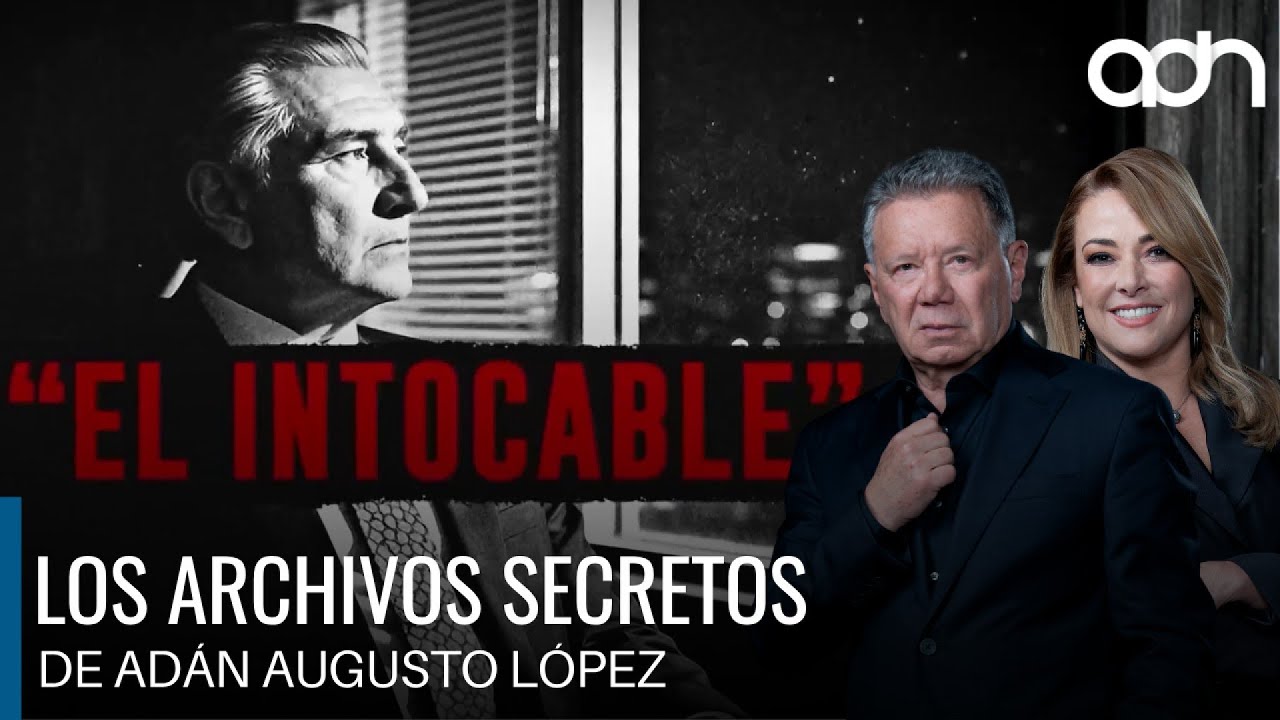 Ad&aacute;n Augusto L&oacute;pez, acompa&ntilde;ante de la red de corrupci&oacute;n creada en el sexenio de AMLO I Todo Personal