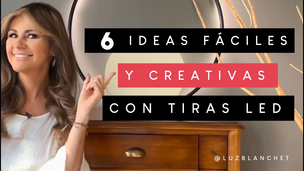 6 Ideas GENIALES con LUCES LED en tira / L&aacute;mparas DIY / Luz Blanchet