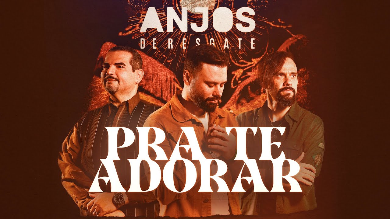 Anjos de Resgate - PRA TE ADORAR