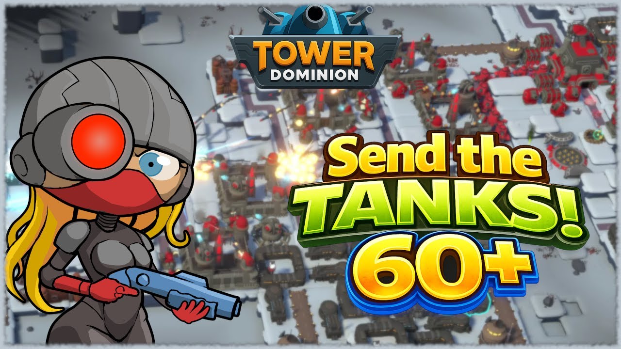 Send the Tanks! | Tower Dominion | Frontier 19 | Endless