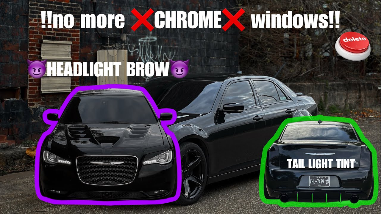 Installing CHROME DELETE, TAIL LIGHT TINT, & HEADLIGHT BROWS on my 2015 Chrysler 300c Hemi