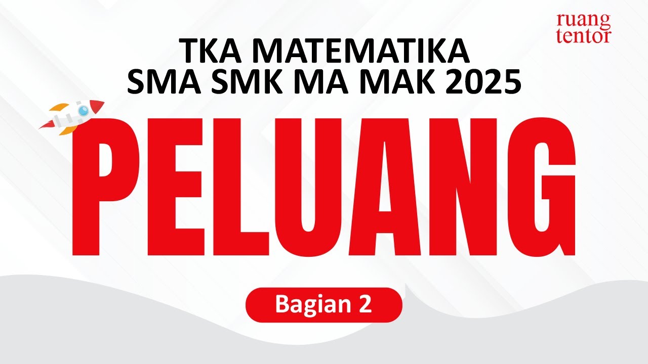 [BAB 13.2] BAHAS SOAL PELUANG KELAS 12 || TKA MATEMATIKA SMA SMK MA MAK 2025