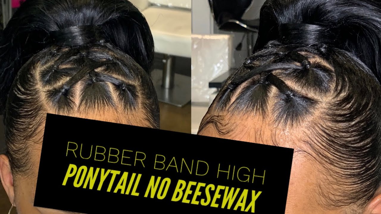 Rubber Band High Ponytail NO BEESWAX