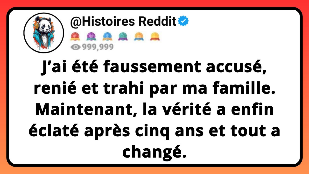 J’ai été FAUSSEMENT ACCUSÉ, renié et trahi par ma FAMILLE. Maintenant, la vérité a enfin éclaté...