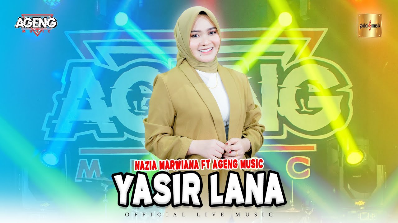 Nazia Marwiana ft Ageng Music - Yasir Lana (Official Live Music)