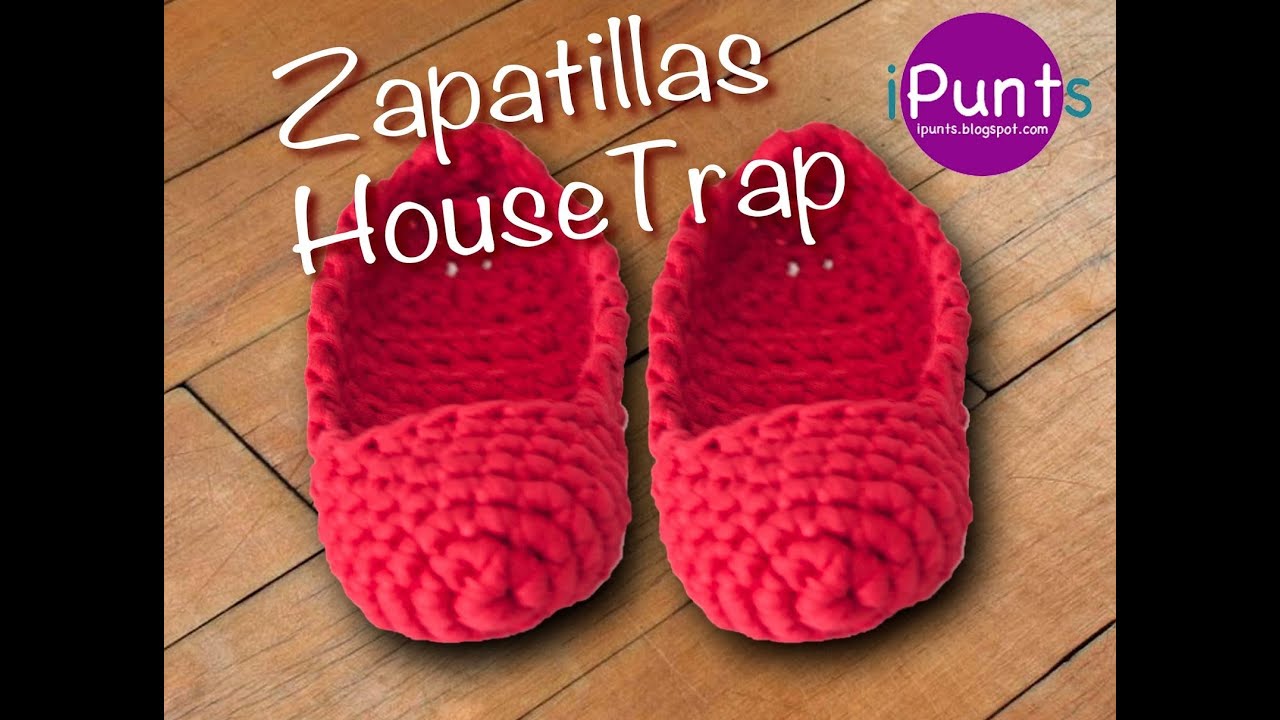 Tutorial Zapatillas Housetrap de trapillo paso a paso