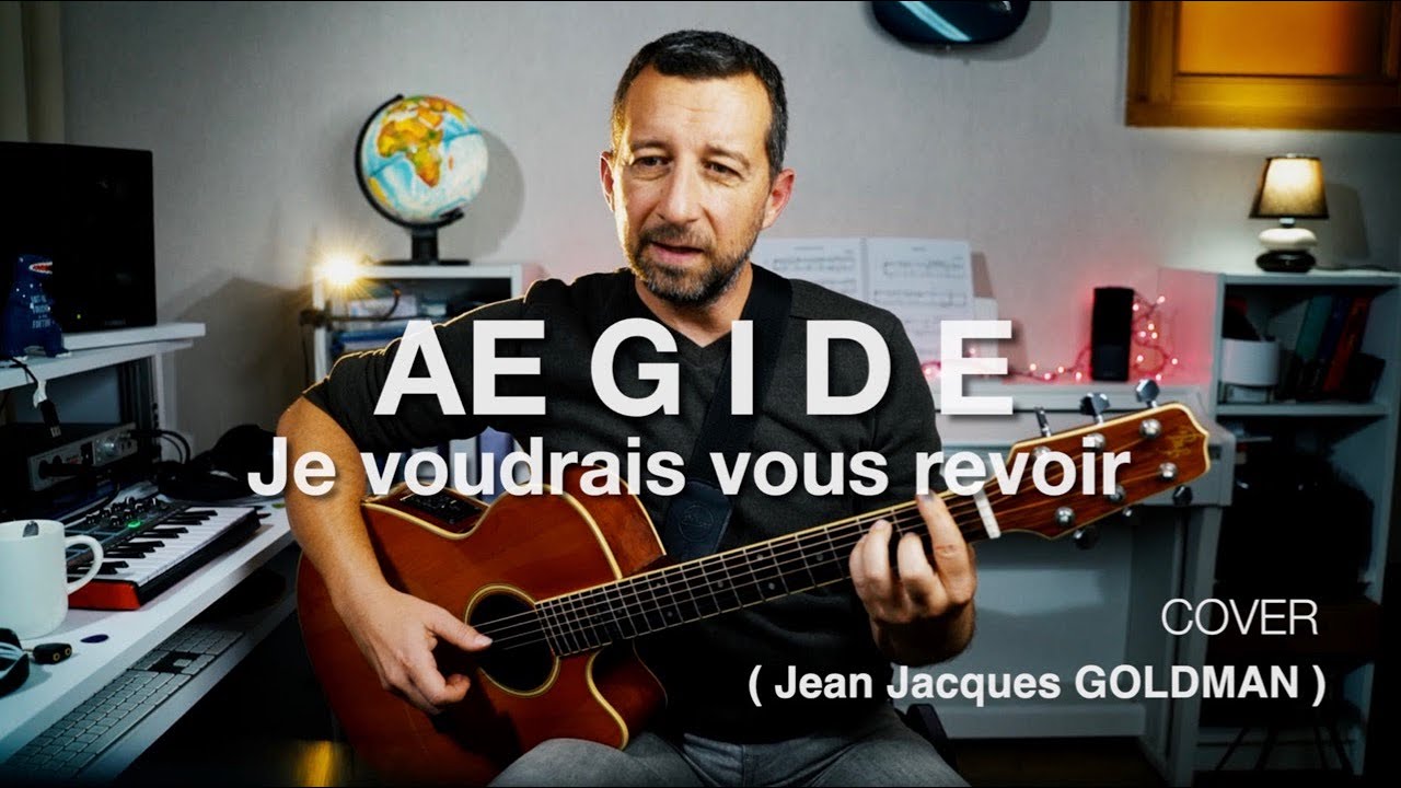 Je voudrais vous revoir (Jean-Jacques Goldman) - Cover par AEGIDE -