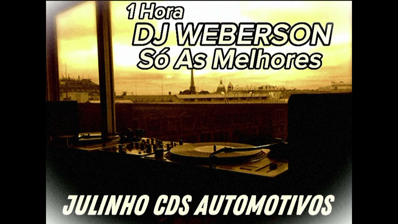 DJ WEBERSON S&oacute; As Melhores E As Top - Mega Mix