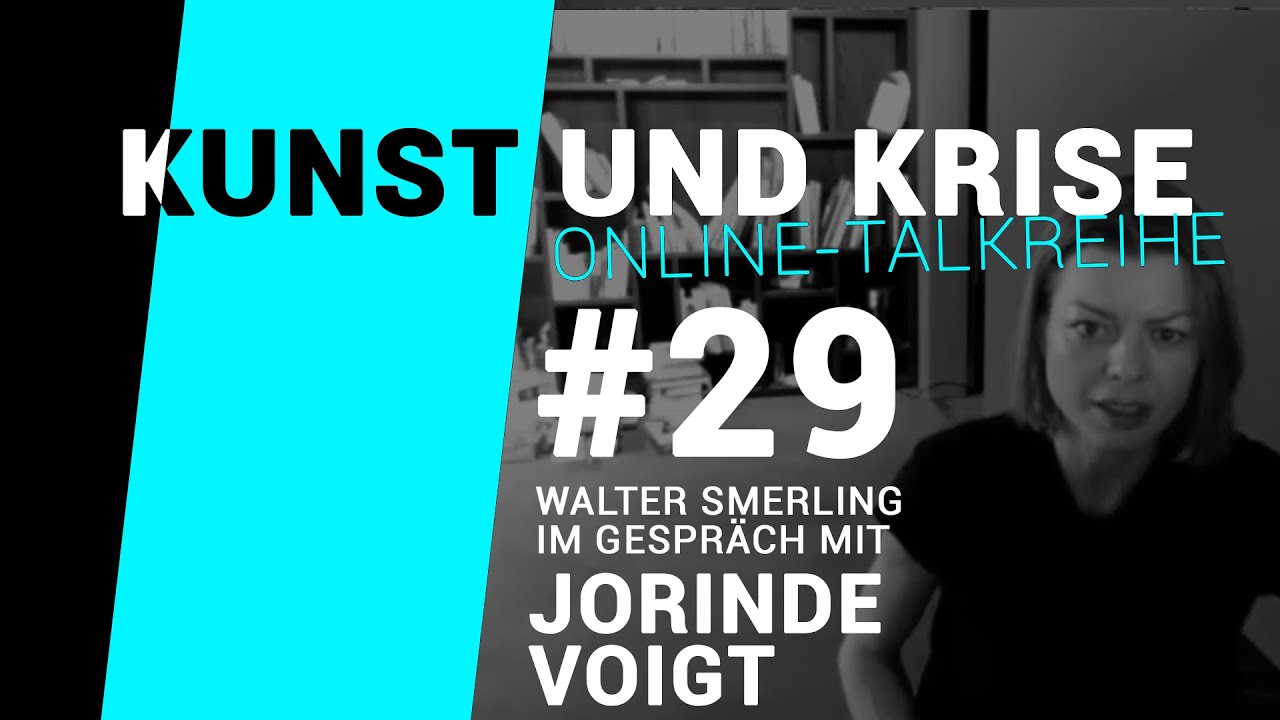 ART and CRISIS | #29 | Walter Smerling in conversation with Jorinde Voigt