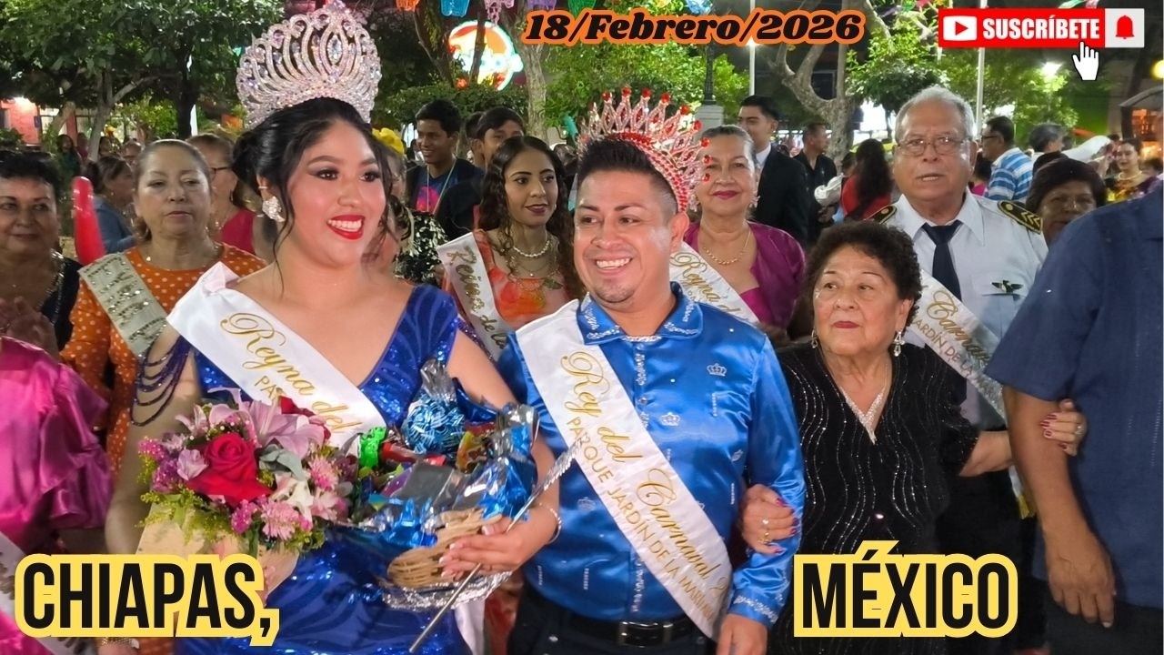 CORONACIÓN DE LOS REYES DEL CARNAVAL 2026, Parque Jardín de la Marimba, 18/Febrero/2026, Chiapas 2/2