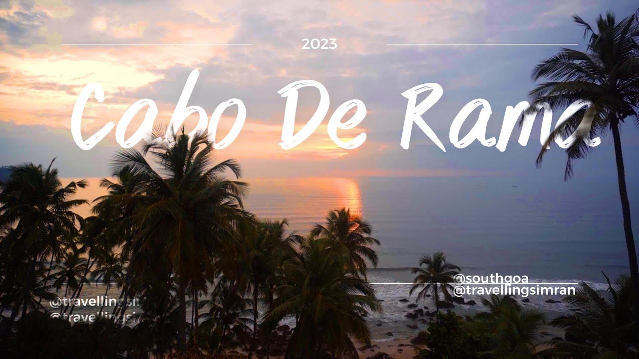 South Goa: Cabo de Rama Fort, Cabo de Rama Beach, Pebble beach, Sunset - Get Ready to Be Mesmerized!