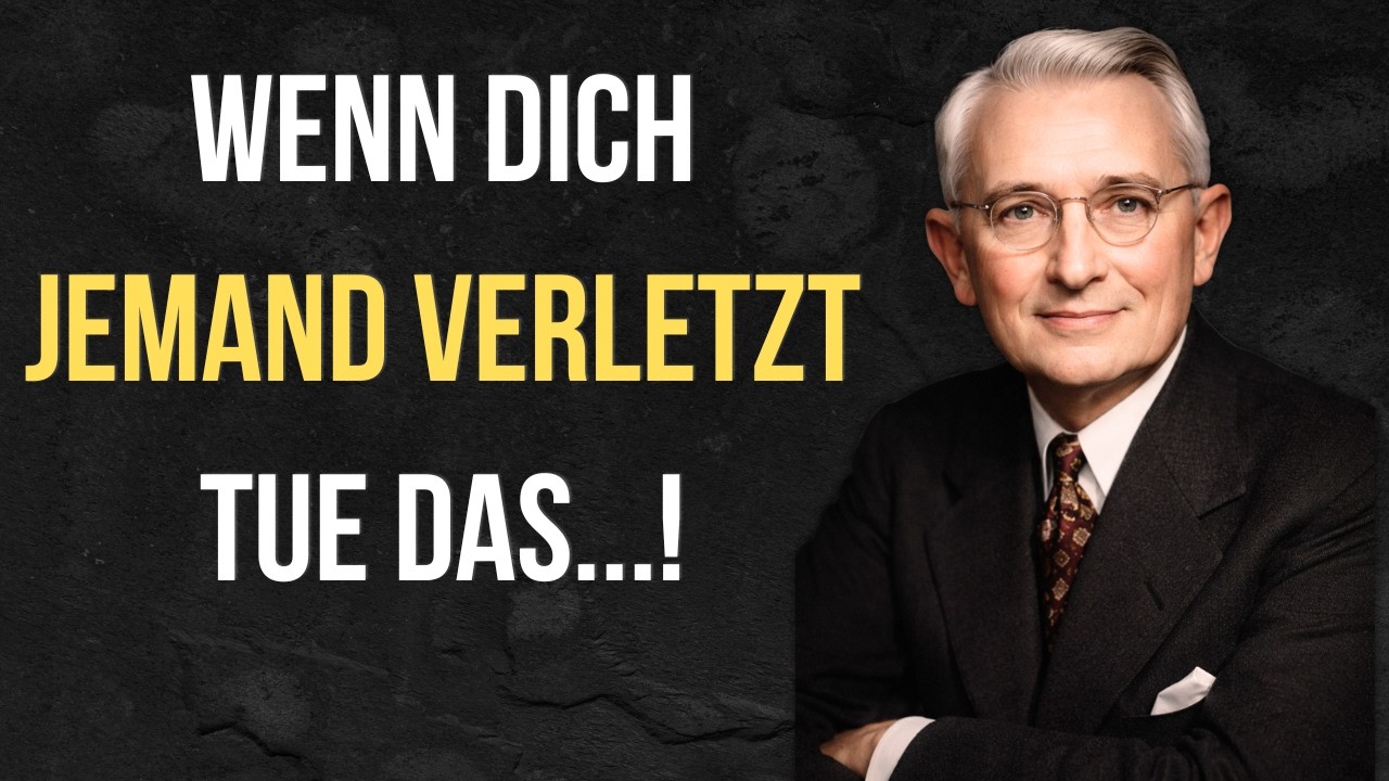 Die beste Reaktion, wenn dich jemand verletzt | Dale Carnegie Weisheit