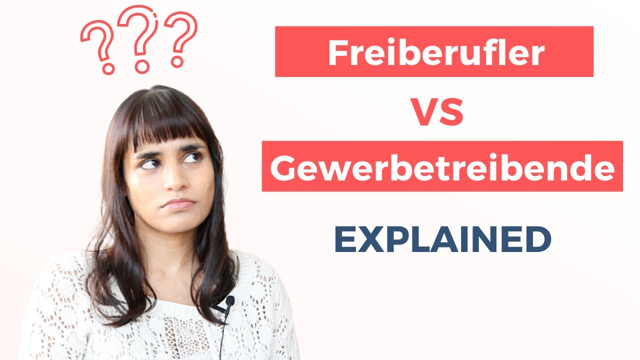Freiberufler vs Gewerbe in Germany Explained (Freelance vs Sole Trade )