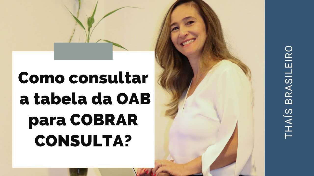 Como voc&ecirc; pode consultar a tabela da OAB para COBRAR CONSULTA? | Advocacia Trabalhista