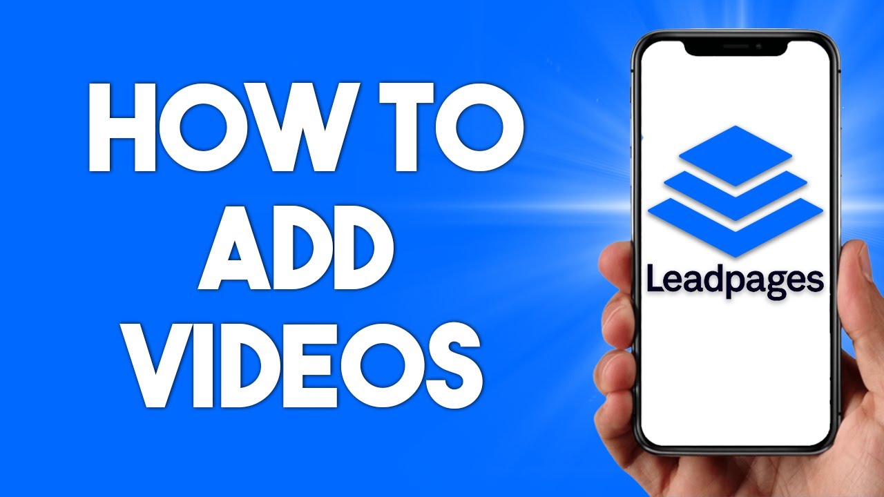 Leadpages Tutorial: How To Add Video 2024