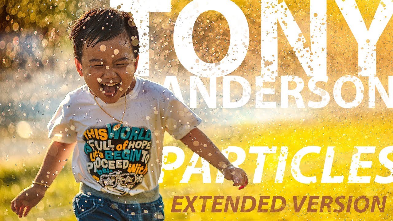Tony Anderson - Particles (Extended)