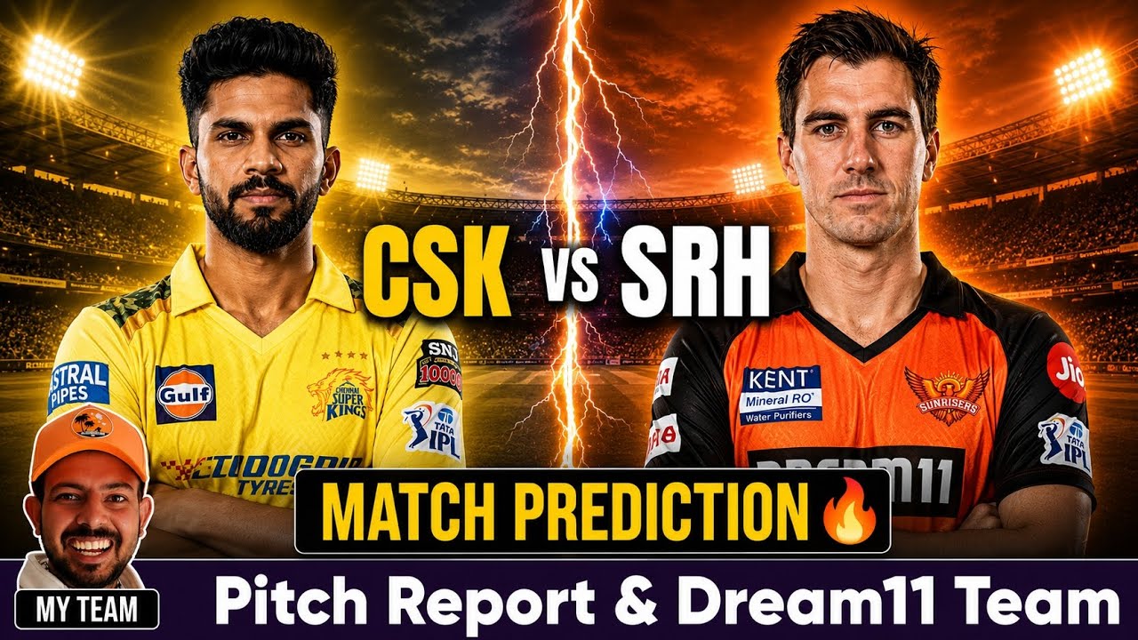 CSK vs SRH Today Match Dream11 Prediction | Chennai Super Kings vs Hyderabad 2026 | Match 63