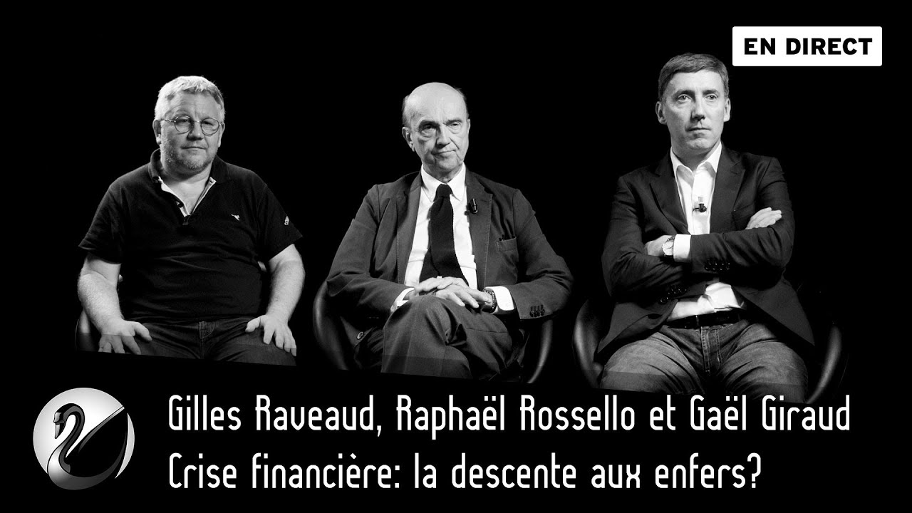 Crise financière: la descente aux enfers? Gaël Giraud, Raphaël Rossello & Gilles Raveaud [EN DIRECT]
