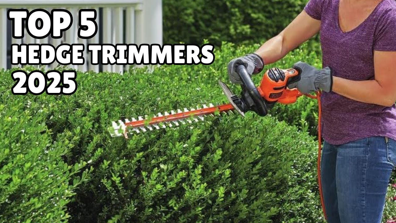 Top 5 Best Hedge Trimmers of 2025