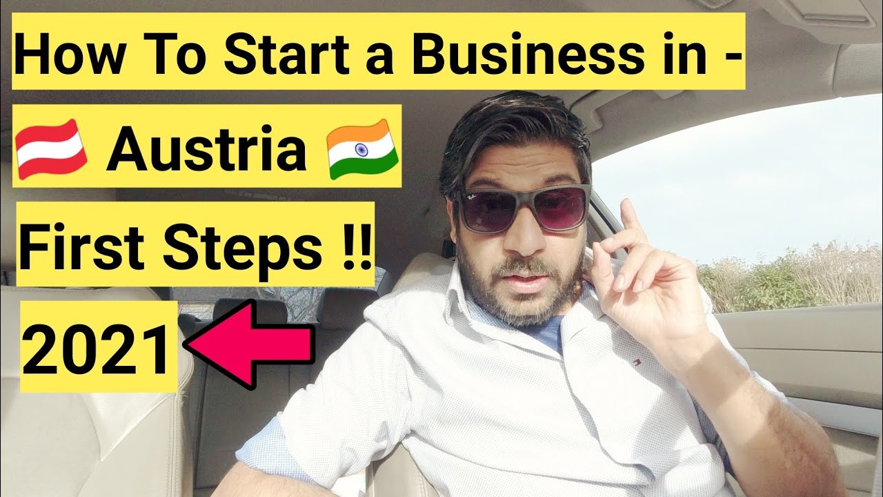 How to  Start a Business in Austria | First Steps | 2021.