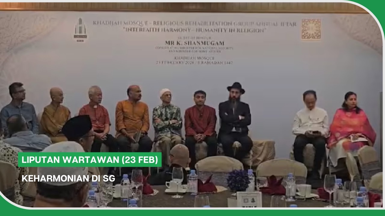 LIPUTAN WARTAWAN (23 Feb) | Keharmonian di SG