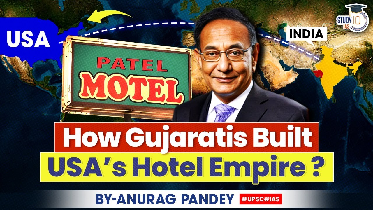 How are Gujarati Patels Dominating the USA&rsquo;s Hotel industry? | UPSC Mains