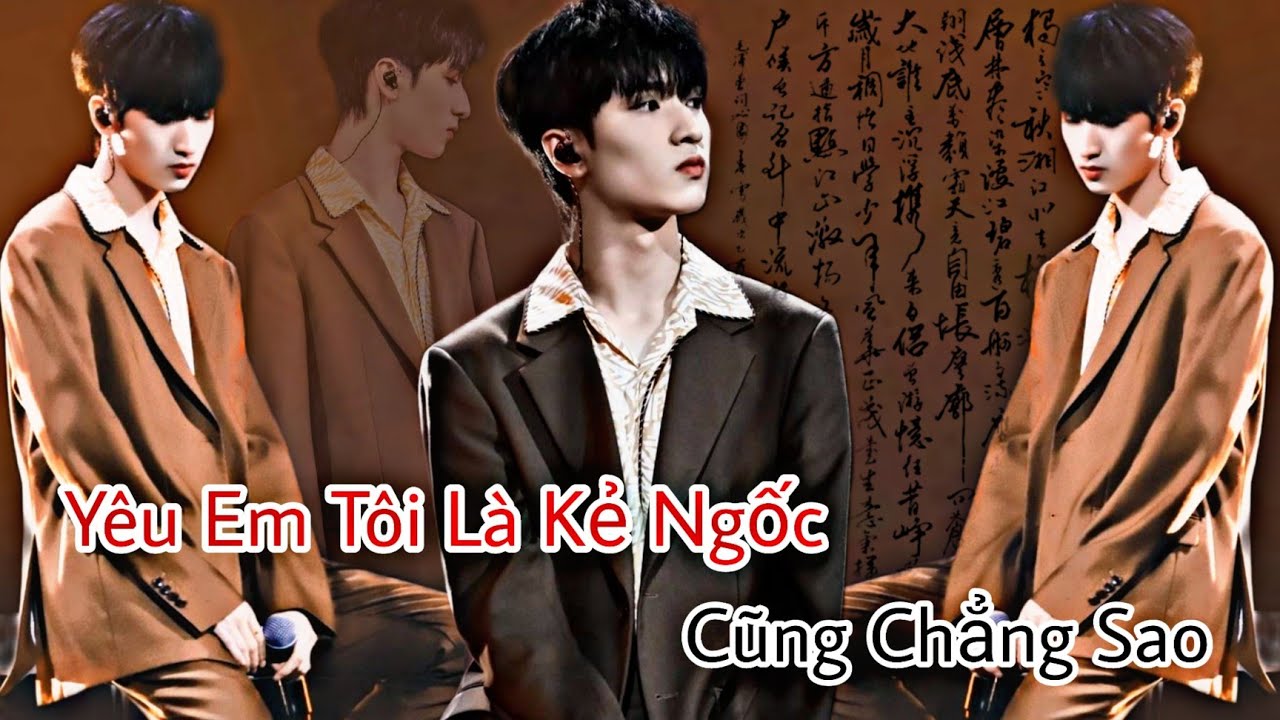 [Oneshort] ||Tường Lâm|| Yêu Em Tôi Là Kẻ Ngốc Cũng Chẳng Sao