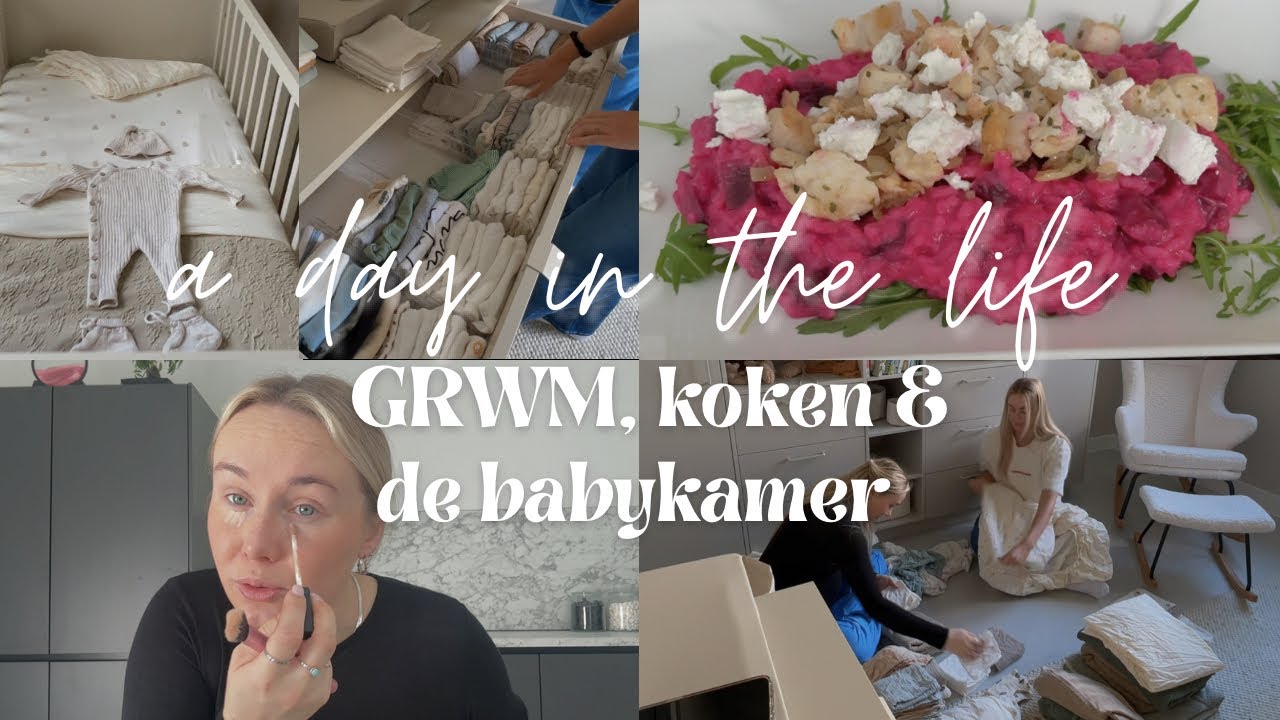 GRWM, de babykamer inrichten & koken! (35 weken zwanger)