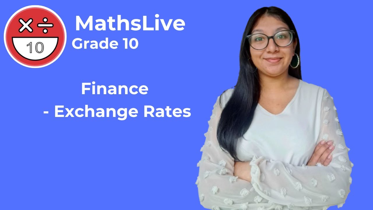 Grade 10 -  Finance (exchange rates)