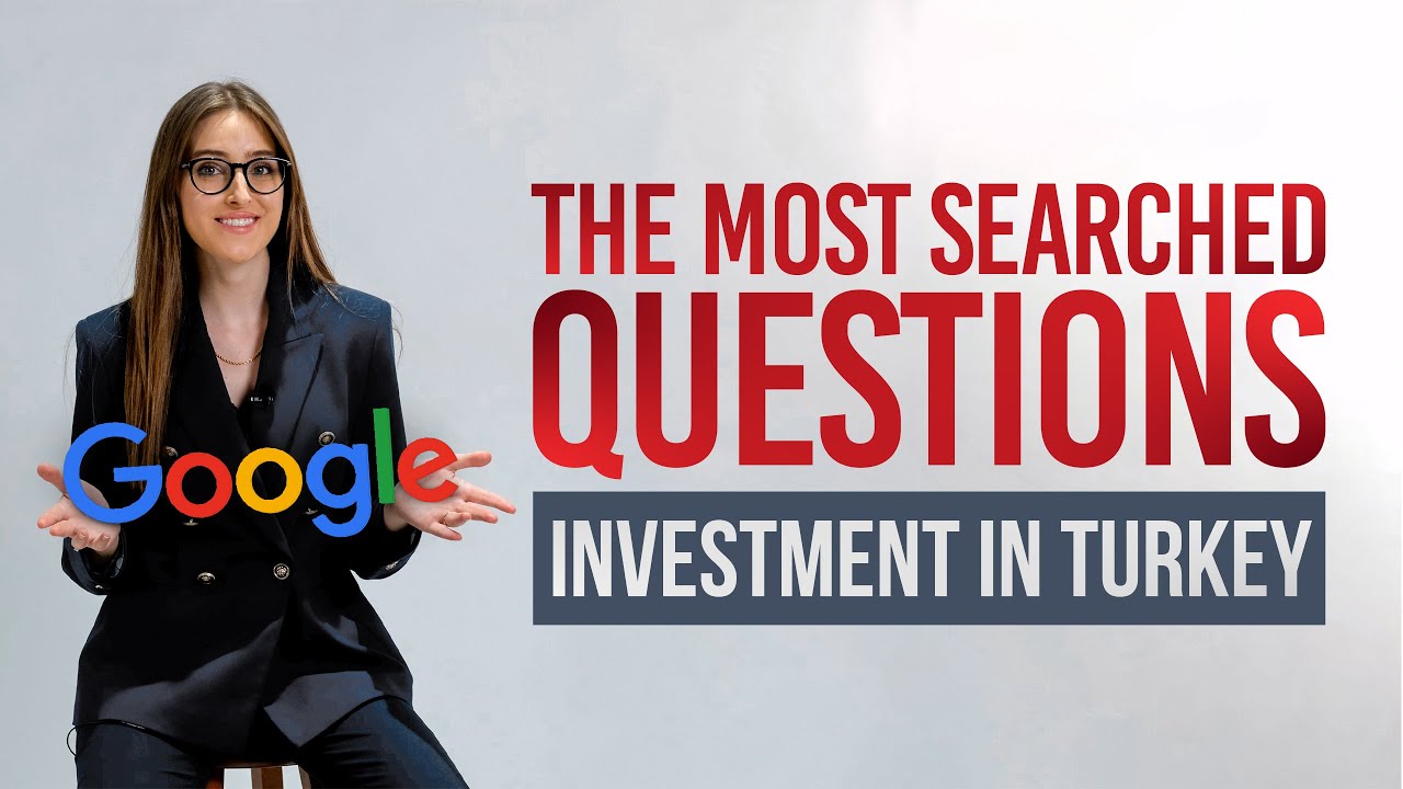 The Most Frequently Asked Questions About Investing in Turkey