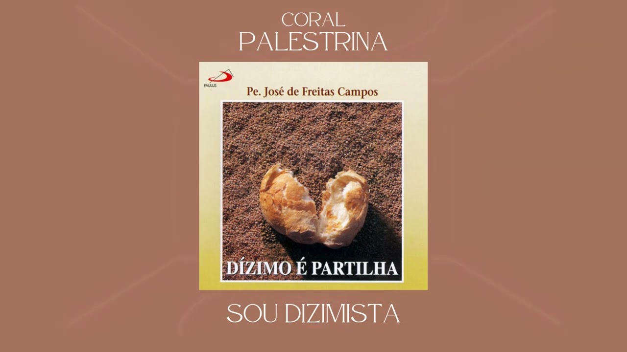 Coral Palestrina - Sou Dizimista (Entrada)