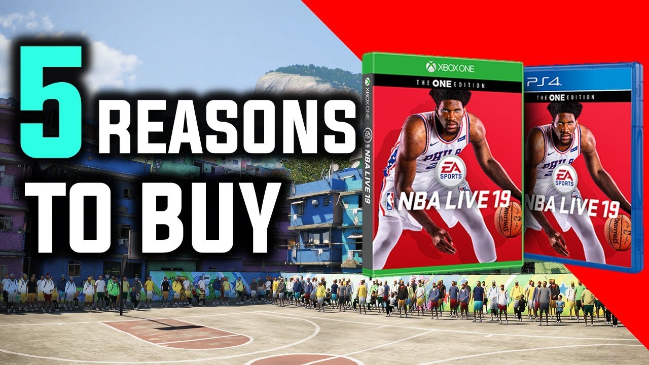 5 REASONS TO BUY NBA LIVE 19