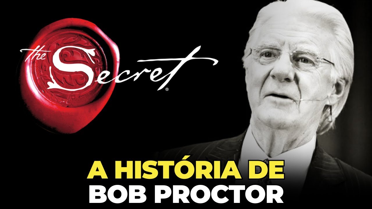 A HISTÓRIA DE BOB PROCTOR - DO FILME O SEGREDO