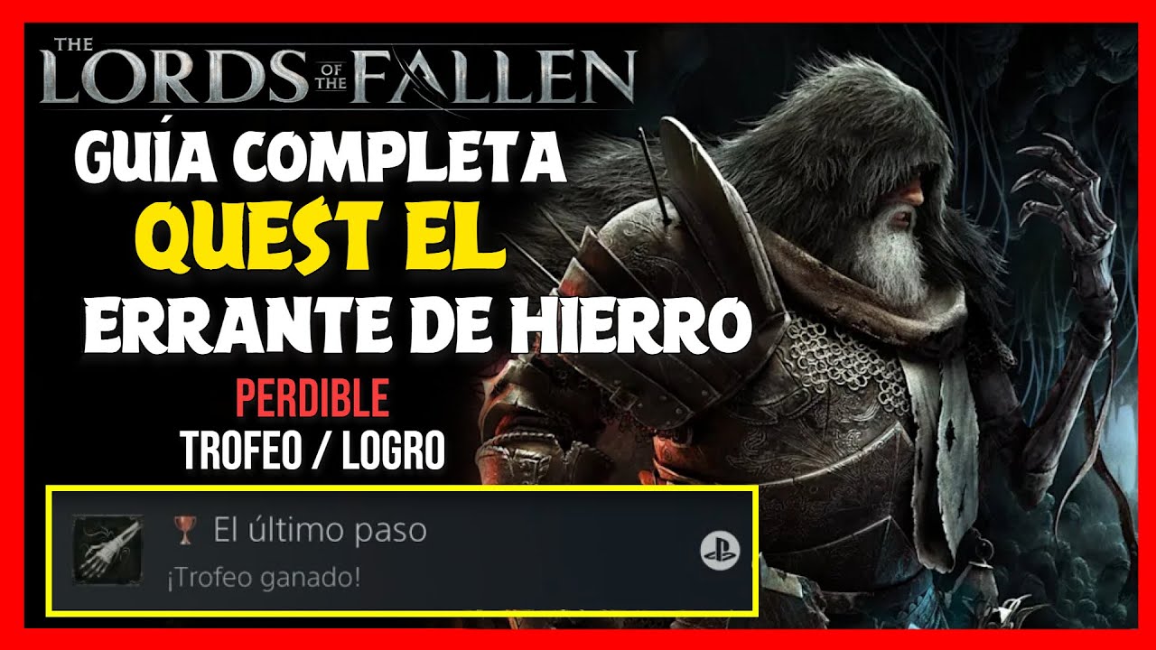 LORDS of the FALLEN | 🏆QUEST ERRANTE DE HIERRO | QUEST PERDIBLE | CONSIGUE LOGRO EL ULTIMO PASO🏆