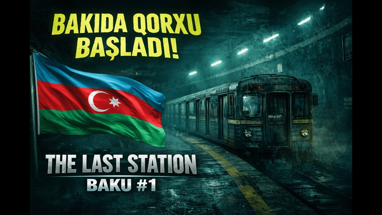 🎮 The Last Station: Baku – 1-ci Bölüm | Qorxu Bakıda Başladı!