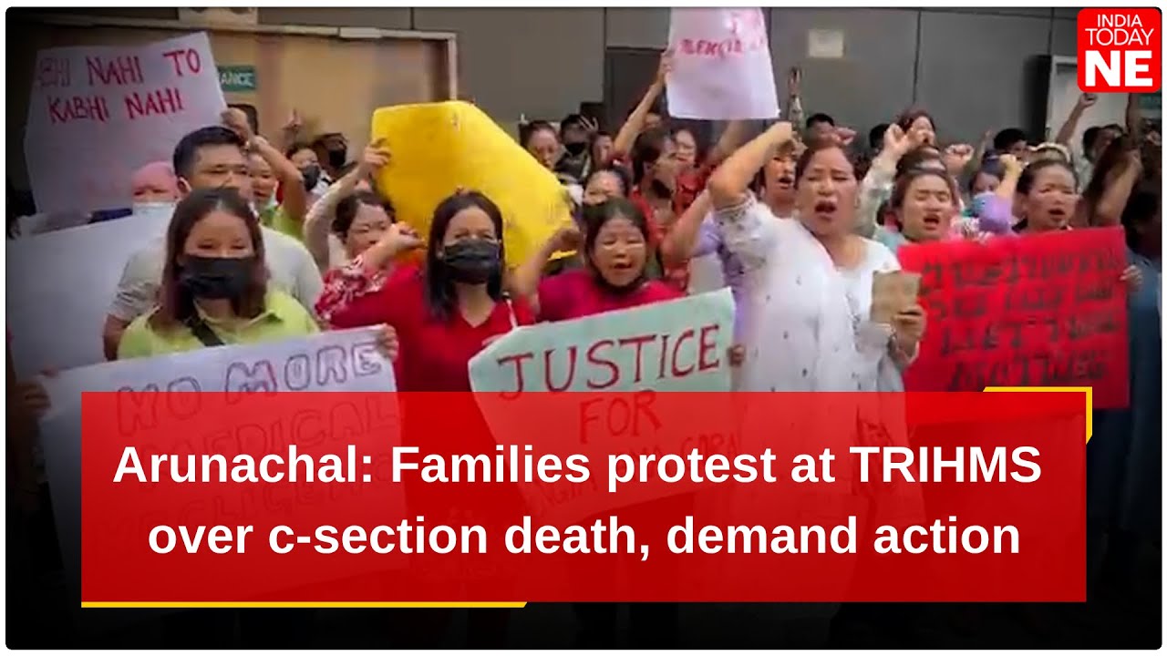 Arunachal: Families protest at TRIHMS over c-section death, demand action