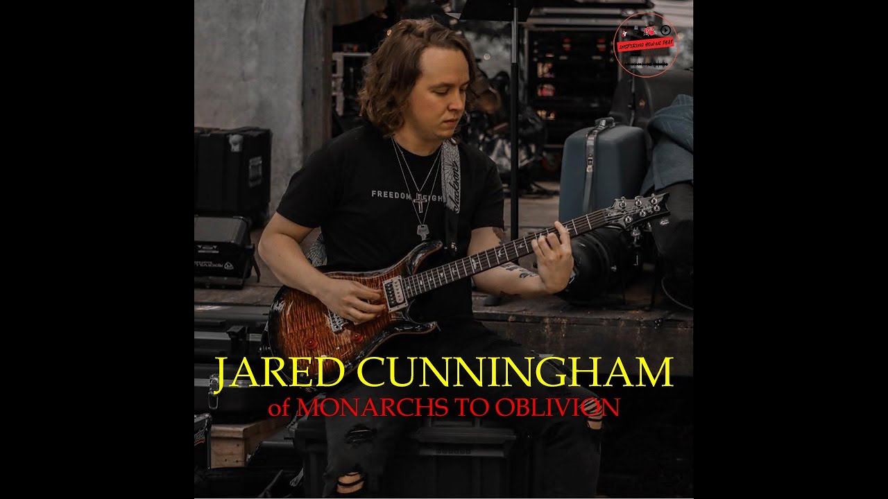 MONARCHS TO OBLIVION Guitarist JARED CUNNINGHAM - Artist Interview