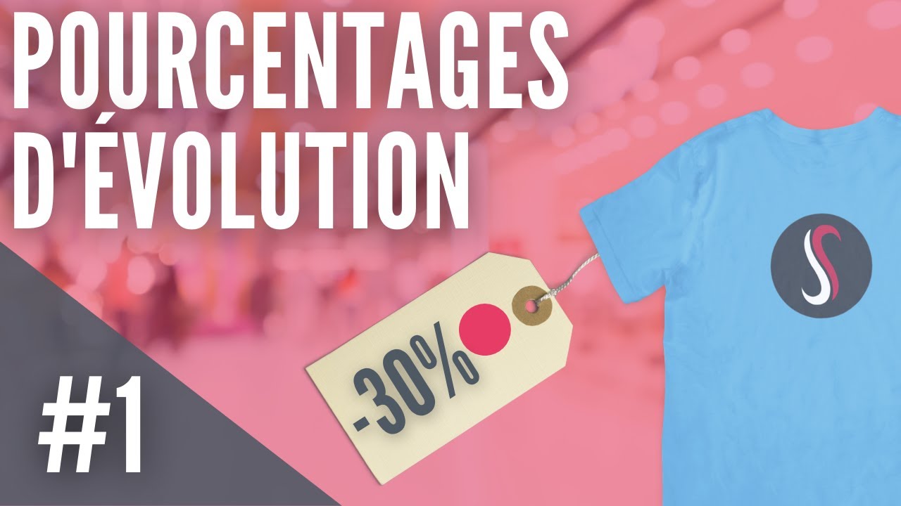🏷️ Les bases - Pourcentages d'évolution - Cours de Maths