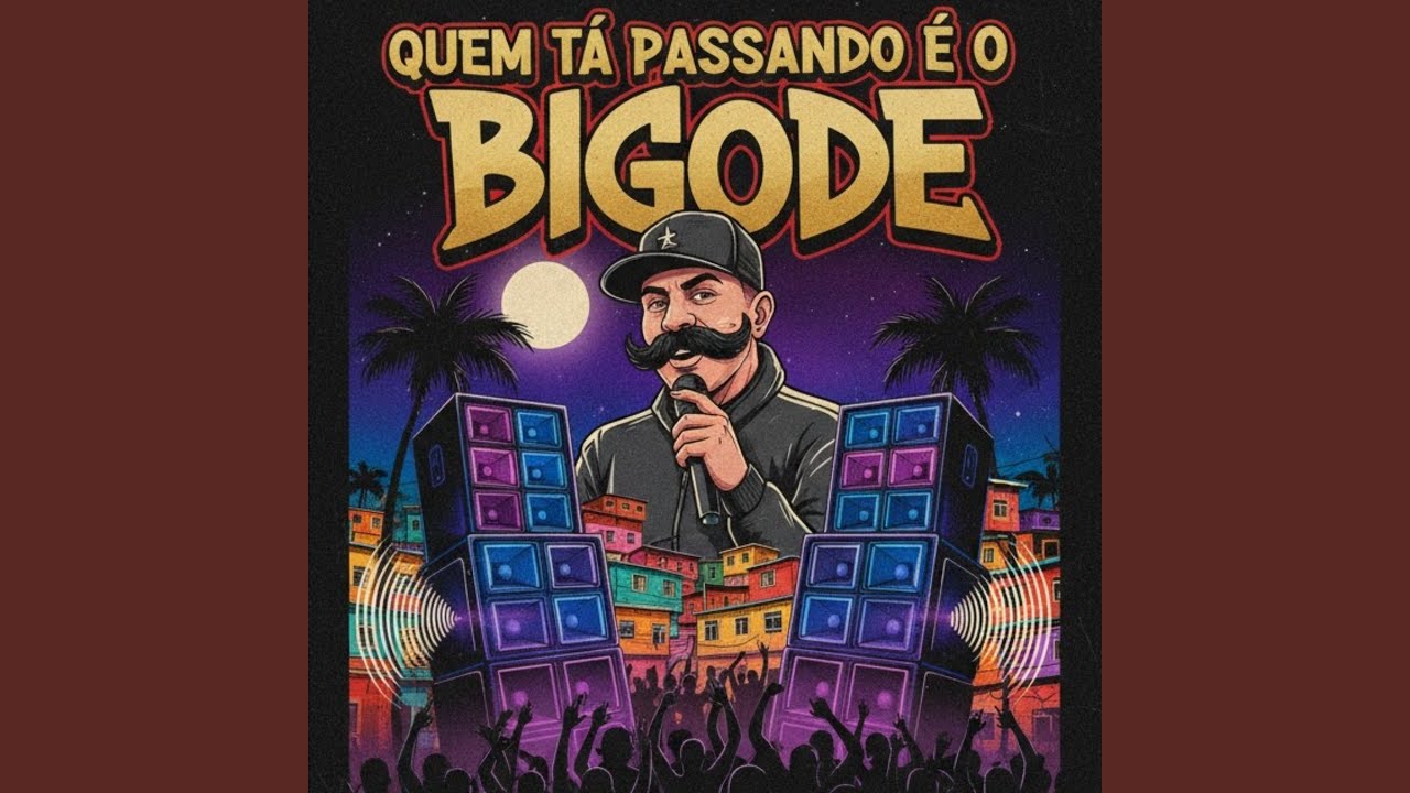 Quem Tá Passando É o Bigode