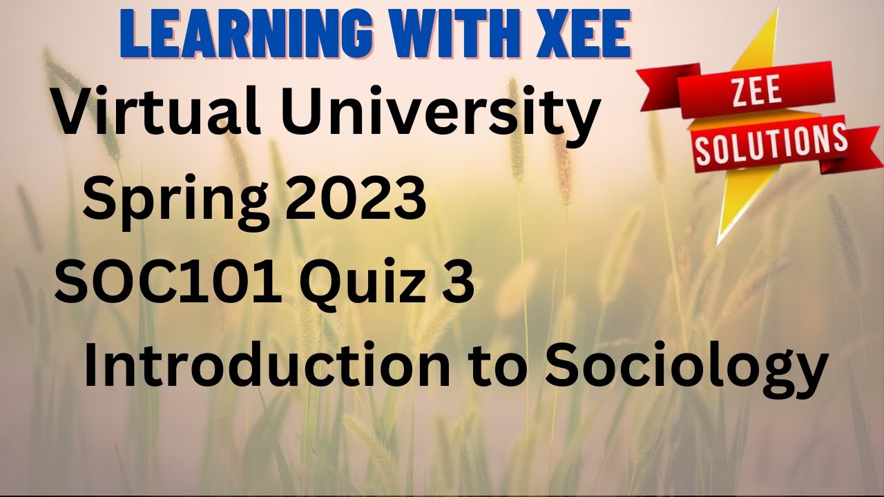 Soc101 quiz 3 Spring 2023 Virtual University of Pakistan