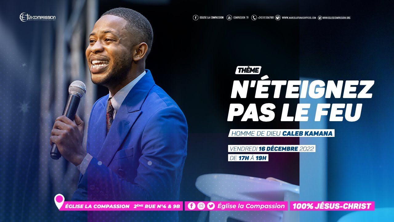 N'éteignez pas le feu. Homme de Dieu CALEB KAMANA Culte du 09 Septembre