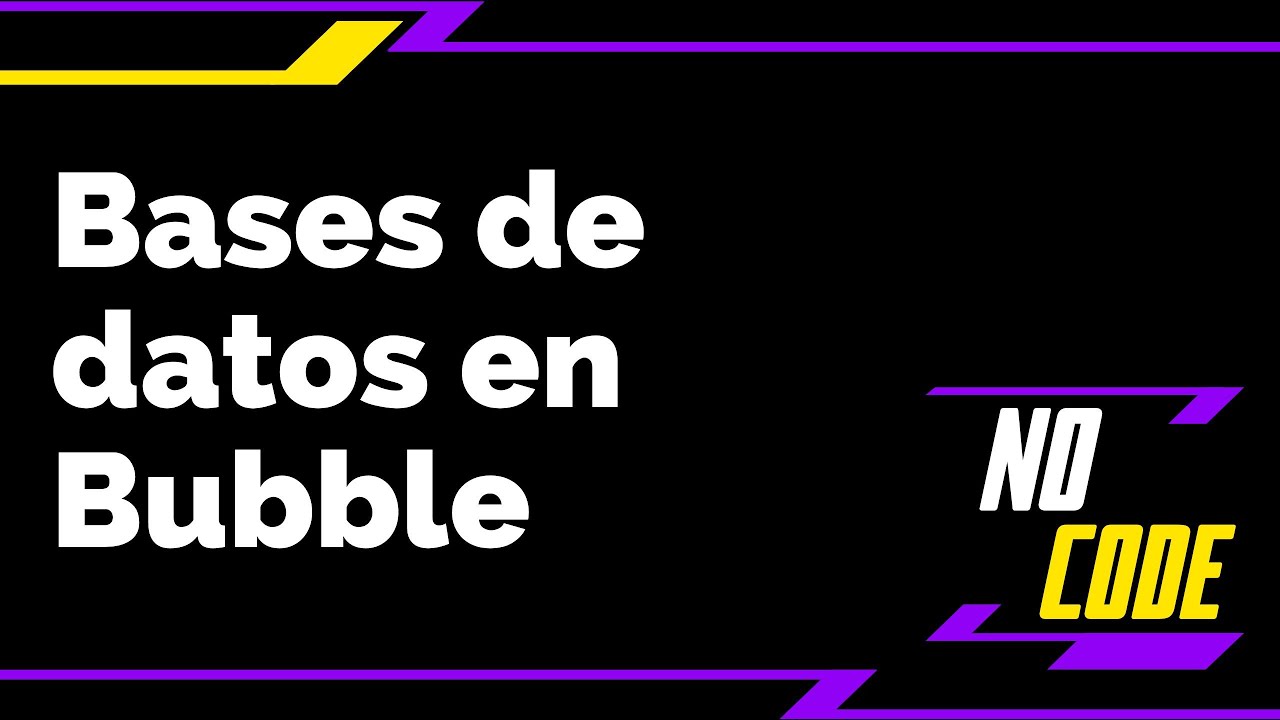 Manejo de bases de datos en Bubble 🚀